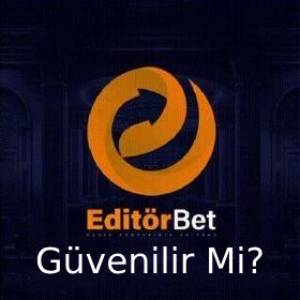 editörbet güvenilir mi